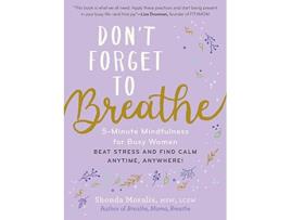 Livro Dont Forget to Breathe de Shonda Moralis Msw Lcsw (Inglês)