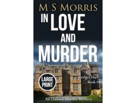 Livro In Love And Murder Large Print An Oxford Murder Mystery Bridget Hart de M S Morris (Inglês)