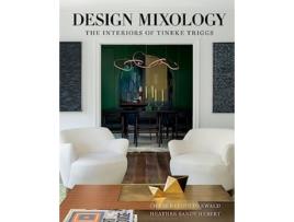 Livro Design Mixology de Chase Reynolds Ewald e Heather Sandy Hebert (Inglês - Capa Dura)