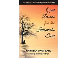 Livro Quiet Lessons for the Introvert’s Soul Introvert Strengths de Gabriela Casineanu (Inglês)