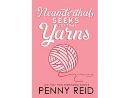 Livro Neanderthal Seeks Extra Yarns 8 Knitting in the City de Penny Reid (Inglês)