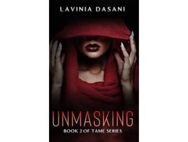 Livro Unmasking Book 2 of Tame Series de Lavinia Dasani (Inglês)