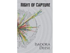 Livro Right of Capture de Isadora Deese (Inglês)