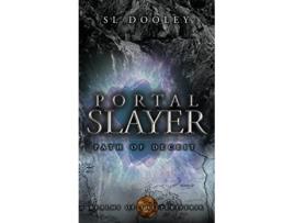 Livro Portal Slayer Path of Deceit de S L Dooley (Inglês)