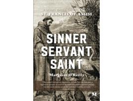 Livro Sinner Servant Saint A Novel Based on the Life of St Francis of Assisi de Margaret O'Reilly (Inglês)