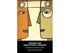 Livro Secrets of Analytical Leaders Insights from Information Insiders de Wayne Eckerson (Inglês)