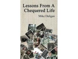 Livro Lessons From A Chequered Life de Mike Daligan (Inglês)
