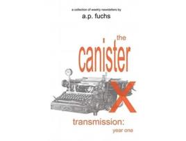 Livro The Canister X Transmission Year One Collected Newsletters de Ap Fuchs (Inglês)