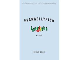 Livro Evangellyfish A Novel de Douglas Wilson (Inglês)