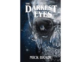 Livro The Darkest Eyes de Mick Brady (Inglês)