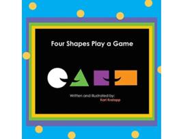 Livro Four Shapes Play a Game de Karl Kralapp (Inglês)