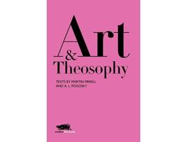 Livro Art and Theosophy Texts by Martin Firrell and AL Pogosky Modern Theosophy de Martin Firrell Aleksandra Pogosky (Inglês)