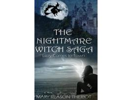 Livro The Nightmare Witch Saga Lizzy Comes to Town de Mary Reason Theriot (Inglês)