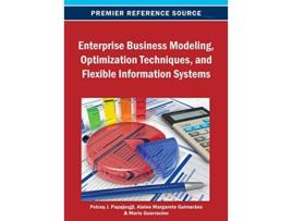 Livro Enterprise Business Modeling Optimization Techniques and Flexible Information Systems de Petraq Papajorgji (Inglês)