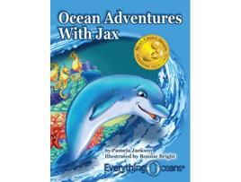 Livro Ocean Adventures With Jax EverythingOceans PresentsMoms Choice Awards Recipient de Pamela Jackson (Inglês)