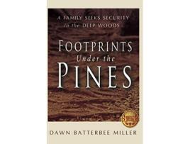 Livro Footprints Under the Pines de Dawn Batterbee Miller (Inglês)