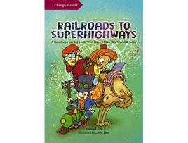 Livro Railroads to Superhighways de Hwee Goh (Inglês)