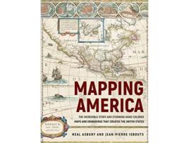 Livro mapping america de jean-pierre isbouts,neal asbury (inglês)