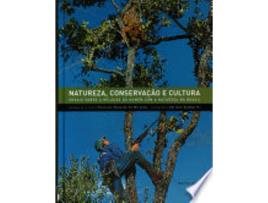 Livro Natureza, Conservac~ao E Cultura: Ensaio Sobre a Relac~ao Do Homem Com a Natureza No Brasil de Evaristo Eduardo de Miranda (Português do Brasil)