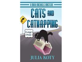 Livro Cats and Catnapping A Mira Michaels Mystery de Julia Koty (Inglês)