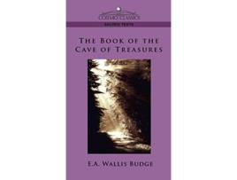 Livro The Book of the Cave of Treasures de E a Budge Budge Ernest Alfred Wallis Budge Sir Ernest a Wallis Budge (Inglês)