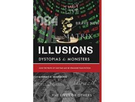 Livro Illusions Dystopias Monsters de Kermit E Heartsong (Inglês)