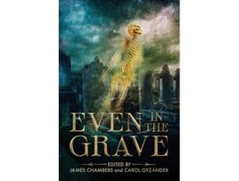 Livro Even in the Grave de Gordon Linzner (Inglês)