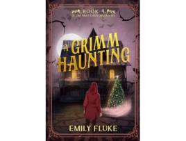 Livro A Grimm Haunting Book 4 of the Mari Fable Mysteries de Emily Fluke (Inglês)