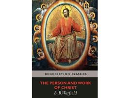 Livro The Person and Work of Christ de Benjamin Breckinridge Warfield (Inglês)