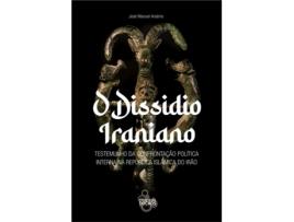 Livro O Dissídio Iraniano - Testemunho da Confrontação Política na… de José Manuel Arsénio