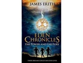 Livro The Power and The Fury Eden Chronicles de James Erith (Inglês)