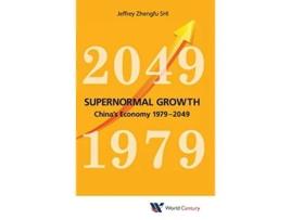 Livro Supernormal Growth Chinas Economy 19792049 de Jeffrey Zhengfu Shi (Inglês)