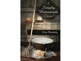 Livro A Simply Homemade Clean de Lisa Barthuly (Inglês)