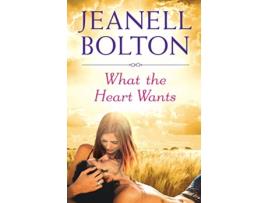 Livro What the Heart Wants de Jeanell Bolton (Inglês)