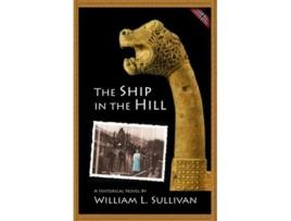 Livro The Ship in the Hill Viking Saga de William Sullivan (Inglês)
