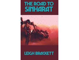 Livro Road to Sinharat de Leigh Brackett (Inglês - Capa Dura)
