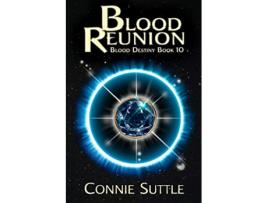 Livro Blood Reunion Blood Destiny de Connie Suttle (Inglês)