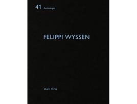 Livro Felippi Wyssen Anthologie English and German Edition de Heinz Wirz (Inglês)