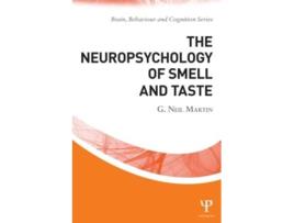 Livro The Neuropsychology of Smell and Taste Brain Behaviour and Cognition de G Neil Martin (Inglês)