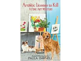 Livro Artistic License to Kill A Fine Art Mystery de Paula Darnell (Inglês)