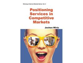 Livro Positioning Services In Competitive Markets Winning in Service Markets de Jochen Wirtz (Inglês)