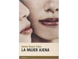 Livro La Mujer Ajena de Ramón Bueno Tizón (Espanhol)