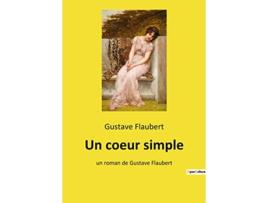 Livro Un coeur simple un roman de Gustave Flaubert French Edition de Gustave Flaubert (Francês)