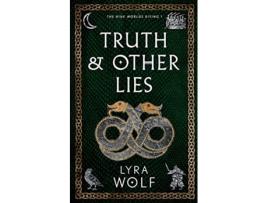 Livro Truth and Other Lies de Lyra Wolf (Inglês)