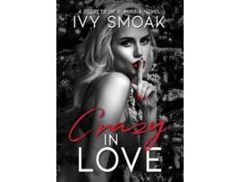 Livro Crazy In Love Secrets of Suburbia de Ivy Smoak (Inglês - Capa Dura)