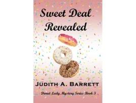 Livro SWEET DEAL REVEALED DONUT LADY COZY MYSTERY SERIES de Judith A Barrett (Inglês)