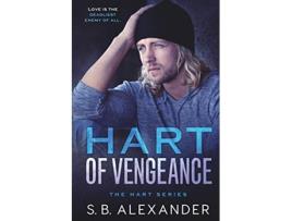 Livro Hart of Vengeance A Second Chance Romance de S B Alexander (Inglês)