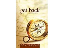 Livro Get Back Twelve Short Stories de Don Tassone (Inglês)
