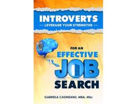 Livro Introverts Leverage Your Strengths for an Effective Job Search Introvert Strengths de Gabriela Casineanu (Inglês)