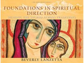 Livro Foundations in Spiritual Direction Sharing the Sacred Across Traditions de Beverly Lanzetta (Inglês)